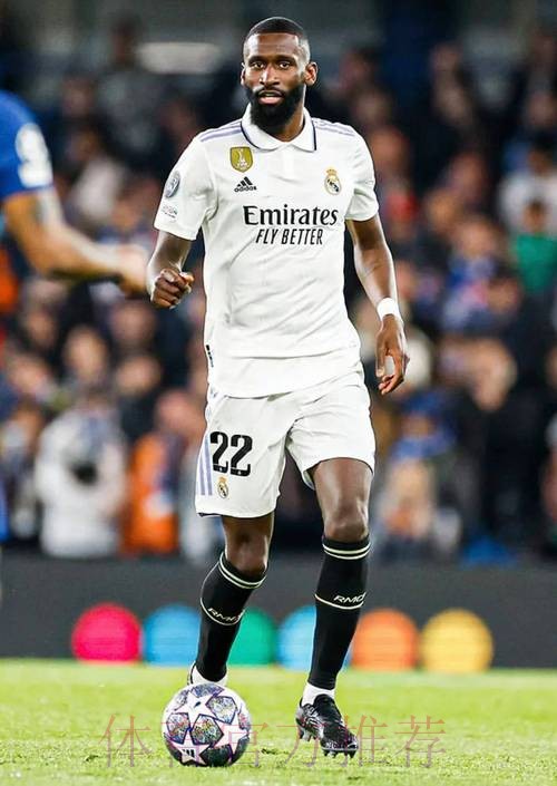 体图:皇马不会续约吕迪格 他不稳定且易受伤 体图:皇马不会续约吕迪格 他不稳定且易受伤